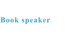 Book speaker