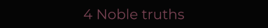 4 Noble truths
